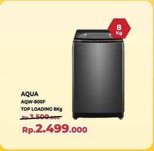 Promo Harga Aqua Mesin Cuci AQW-800F  - Yogya