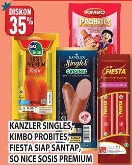 Kanzler Sosis Single/Kimbo Probites/Fiesta Siap Santap/So Nice Sosis Premium