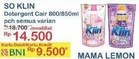 Promo Harga SO KLIN Liquid Detergent 800 ml - Indomaret