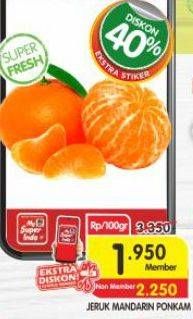 Promo Harga Jeruk Mandarin Ponkam per 100 gr - Superindo