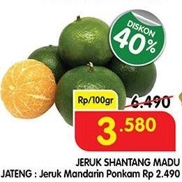 Promo Harga Jeruk Shantang Madu per 100 gr - Superindo