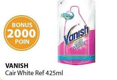Promo Harga VANISH Penghilang Noda Cair White 425 ml - Alfamart