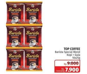 Promo Harga Top Coffee Barista Special Blend per 10 pcs 25 gr - Lotte Grosir