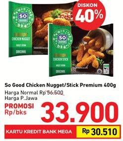 Promo Harga So Good Chicken Nugget/Stick Premium  - Carrefour