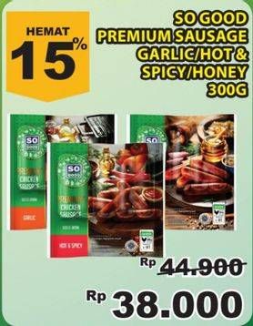 Promo Harga SO GOOD Premium Sausage Garlic, Hotspicy, Honey 300 gr - Giant