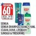 Promo Harga CLEAR / DOVE / LIFEBUOY / SUNSILK / TRESEMME Shampoo 160/170ml  - Hypermart