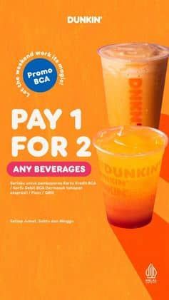 Promo Harga Pay 1 For 2 Any Beverages  - Dunkin Donuts