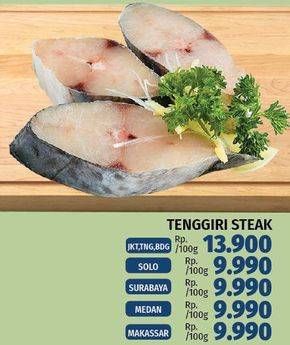 Promo Harga Tenggiri Steak per 100 gr - LotteMart