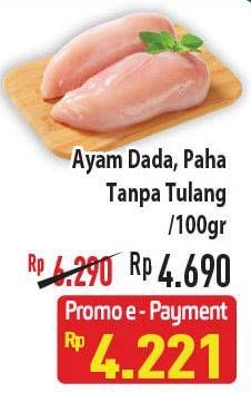 Promo Harga Ayam dada , Paha Tanpa Tulang  - Hypermart