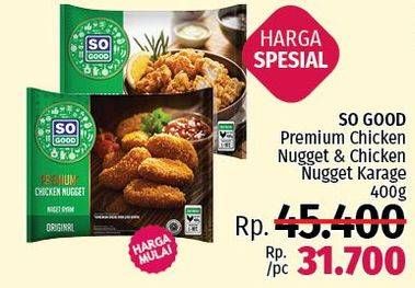 Promo Harga So Good Premium Chicken Nugget & Chicken Karage Premium  - LotteMart