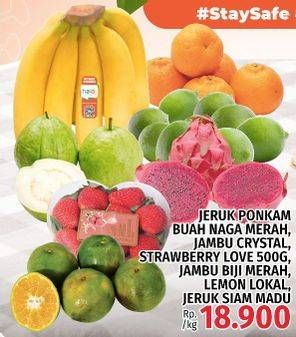 Promo Harga Jeruk Ponkam/Buah Naga Merah/Jambu Kristal/Strawberry Love/Jambu Biji Merah/Lemon Lokal/Jeruk Siam Madu  - LotteMart