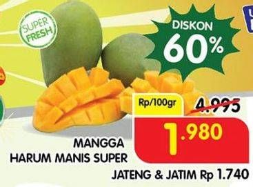 Promo Harga Mangga Harum Manis Super per 100 gr - Superindo