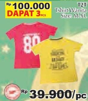 Promo Harga T2T Tshirt Wanita M-XL per 3 pcs - Giant