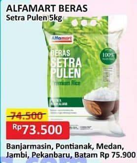 Promo Harga Alfamart Beras Setra Pulen 5000 gr - Alfamart