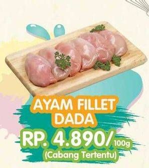 Promo Harga Ayam Fillet per 100 gr - Yogya