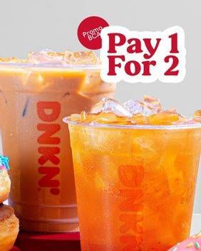 Promo Harga Pay 1 for 2  - Dunkin Donuts