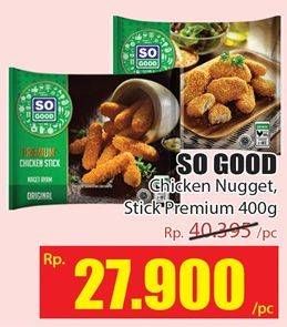 Promo Harga SO GOOD Chicken Nugget/Stick Premium 400 g  - Hari Hari