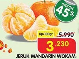 Promo Harga Jeruk Mandarin Wokam per 100 gr - Superindo