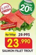 Promo Harga Salmon Fillet Trout per 100 gr - Superindo