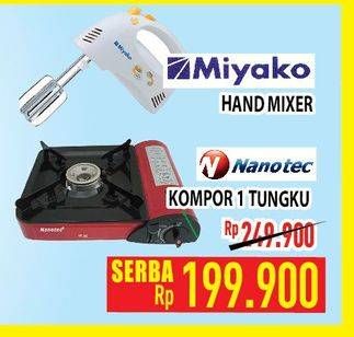 Promo Harga MIYAKO Hand Mixer/NANOTEC Gas Stove 2 In 1  - Hypermart