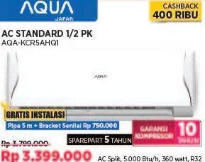 Promo Harga Aqua AQA-KCR5AHQ1 AC Standard 1/2 PK  - COURTS