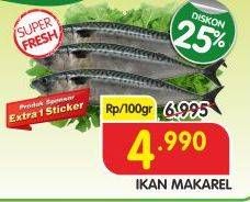 Promo Harga Ikan Makarel per 100 gr - Superindo