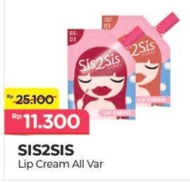 Promo Harga Sis2sis Lip Cream All Variants 2 ml - Alfamart