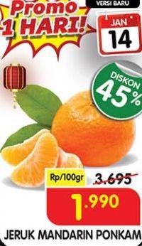 Promo Harga Jeruk Mandarin Ponkam per 100 gr - Superindo