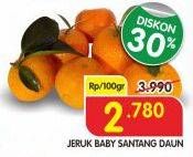 Promo Harga Jeruk Baby Shantang Daun per 100 gr - Superindo