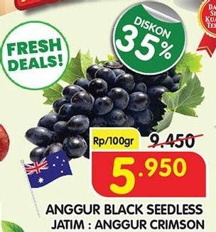 Promo Harga Anggur Black Seedless per 100 gr - Superindo