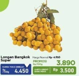 Promo Harga Longan Bangkok Super per 100 gr - Carrefour