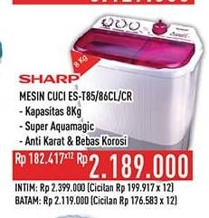 Promo Harga Sharp ES-T85CR | Washing Machine CL, CR  - Hypermart