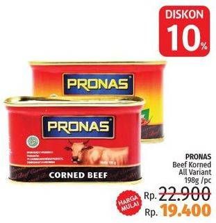 Promo Harga PRONAS Corned Beef All Variants 198 gr - LotteMart