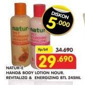 Promo Harga NATUR-E Hand Body Lotion Daily Nourishing Nourishing Revitalizg, Nourish Energizing 245 ml - Superindo