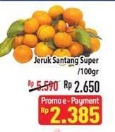 Promo Harga Jeruk Shantang Super per 100 gr - Hypermart