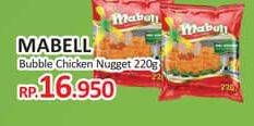 Promo Harga Mabell Nugget Bubble, Ayam 220 gr - Yogya