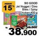 Promo Harga SO GOOD Chicken Nugget Dinobites, Hot Spicy, Jets 400 gr - Giant