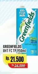 Promo Harga Greenfields UHT Full Cream 950 ml - Alfamart