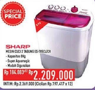 Promo Harga SHARP ES-T85CR | Washing Machine CL  - Hypermart