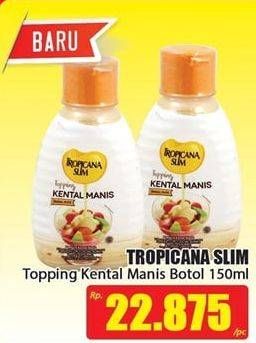 Promo Harga TROPICANA SLIM Topping Kental Manis Sugar Free 150 ml - Hari Hari