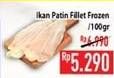 Promo Harga Patin Fillet Frozen per 100 gr - Hypermart