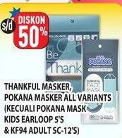 Promo Harga THANKFUL Masker, POKANA Masker All Variant  - Hypermart