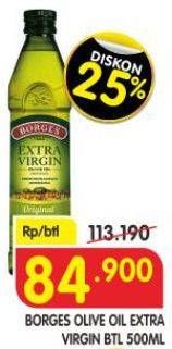 Promo Harga Borges Olive Oil Extra Virgin 500 ml - Superindo