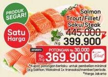 Promo Harga Salmon Trout/Fillet/Saku/Steak  - LotteMart