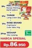 Promo Harga ABC Kecap Manis 520ml, TANAK Long Grain 5kg, ROSE BRAND Gula Premium/Tebu 1kg, 3 SEDAAP Mie Goreng  - Yogya