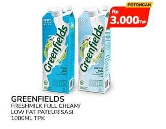 Promo Harga Greenfields Fresh Milk Full Cream, Low Fat 1000 ml - Indomaret