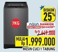 Promo Harga Aqua/Sanken/Polytron/Sharp Mesin Cuci 1 Tabung  - Hypermart