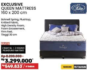 Elite Exclusive Queen Mattress 160x200cm  Diskon 59%, Harga Promo Rp3.299.000, Harga Normal Rp8.200.000, Cicilan : Rp 549.833/6 bulan

Spesifikasi :
- Bohnell Spring, Plushtop
- Knitted Fabric
- High Density Foam
- Firm Feel
- Tinggi 30 cm

GRATIS 2 BANTAL + 2 GULING + PELINDUNG MATRAS

GARANSI 15 TAHUN