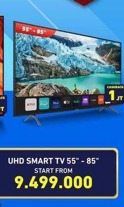 Promo Harga SAMSUNG/ SONY/ SHARP UHD Smart TV 55" - 85"  - Electronic City