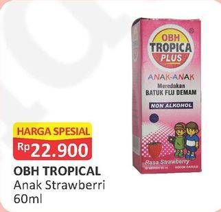 Promo Harga OBH TROPICA PLUS Obat Demam Anak Strawberry 60 ml - Alfamart